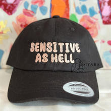 Load image into Gallery viewer, Sensitive As Hell Embroidered Dad Hat
