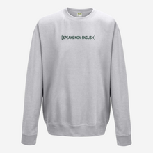 Load image into Gallery viewer, Speaks Non-English Embroidered Sweatshirt
